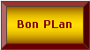 Bon plan